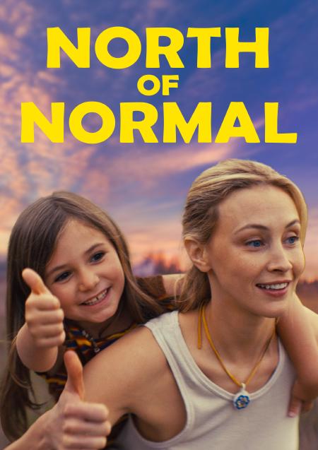 Movie poster for North Of Normal